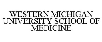 WESTERN MICHIGAN UNIVERSITY SCHOOL OF MEDICINE