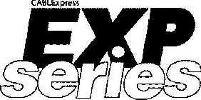 CABLEXPRESS EXP SERIES