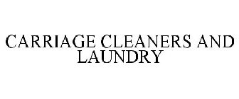 CARRIAGE CLEANERS AND LAUNDRY