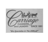 CARRIAGE CLEANERS AND LAUNDRY SINCE 1951 