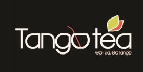 TANGO TEA GO TEA. GO TANGO