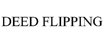 DEED FLIPPING
