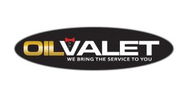 OILVALET WE BRING THE SERVICE TO YOU