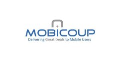 MOBICOUP DELIVERING GREAT DEALS TO MOBILE USERS