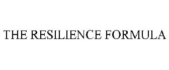 THE RESILIENCE FORMULA