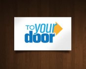 TO YOUR DOOR