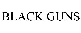 BLACK GUNS