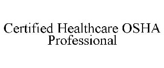 CERTIFIED HEALTHCARE OSHA PROFESSIONAL