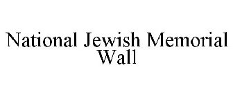 NATIONAL JEWISH MEMORIAL WALL