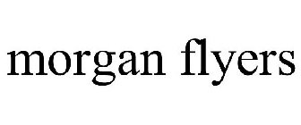 MORGAN FLYERS