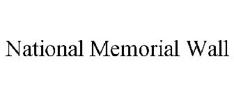 NATIONAL MEMORIAL WALL