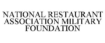 NATIONAL RESTAURANT ASSOCIATION MILITARY FOUNDATION