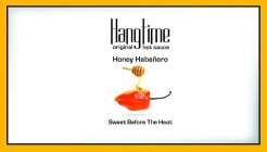 HANGTIME ORIGINAL HOT SAUCE HONEY HABANERO SWEET BEFORE THE HEAT