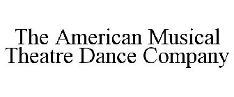 THE AMERICAN MUSICAL THEATRE DANCE COMPANY