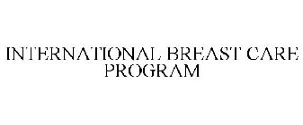 INTERNATIONAL BREAST CARE PROGRAM