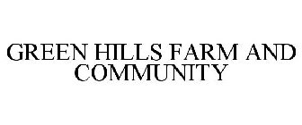 GREEN HILLS FARM AND COMMUNITY