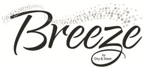 BREEZE BY DRY & STORE