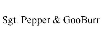 SGT. PEPPER & GOOBURR