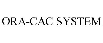 ORA-CAC SYSTEM