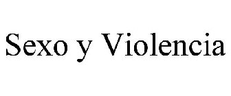 SEXO Y VIOLENCIA