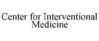 CENTER FOR INTERVENTIONAL MEDICINE