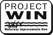 PROJECT WIN WATERWAY IMPROVEMENTS NOW