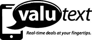 VALUTEXT REAL-TIME DEALS AT YOUR FINGERTIPS.