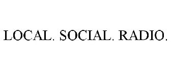 LOCAL. SOCIAL. RADIO.