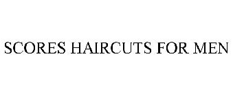 SCORES HAIRCUTS FOR MEN