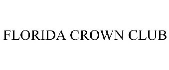 FLORIDA CROWN CLUB