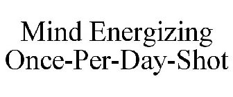 MIND ENERGIZING ONCE-PER-DAY-SHOT