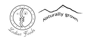 ZODIAC FOODS NATURALLY GROWN