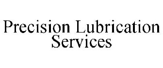 PRECISION LUBRICATION SERVICES