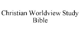 CHRISTIAN WORLDVIEW STUDY BIBLE
