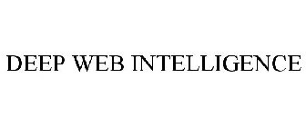 DEEP WEB INTELLIGENCE