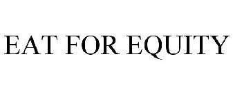 EAT FOR EQUITY