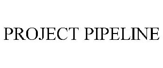PROJECT PIPELINE
