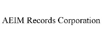 AEIM RECORDS CORPORATION