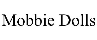 MOBBIE DOLLS
