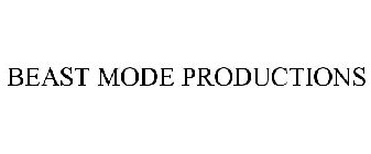 BEAST MODE PRODUCTIONS