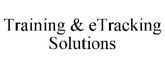 TRAINING & ETRACKING SOLUTIONS
