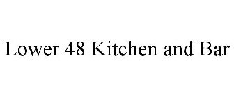 LOWER48 KITCHEN