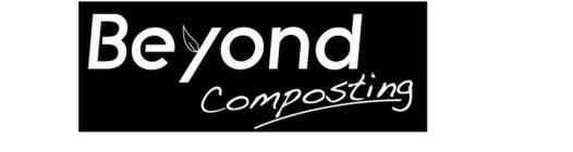 BEYOND COMPOSTING