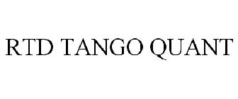 RTD TANGO QUANT