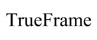 TRUEFRAME