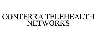 CONTERRA TELEHEALTH NETWORKS