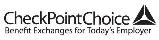 CHECKPOINTCHOICE BENEFIT EXCHANGES FOR TODAY'S EMPLOYER