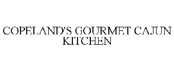 COPELAND'S GOURMET CAJUN KITCHEN