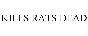 KILLS RATS DEAD