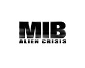 MIB ALIEN CRISIS